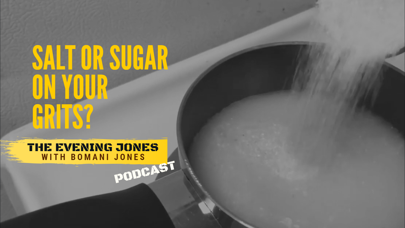 Salt or Sugar On Your Grits? Bomani Jones TV Host Sports Radio