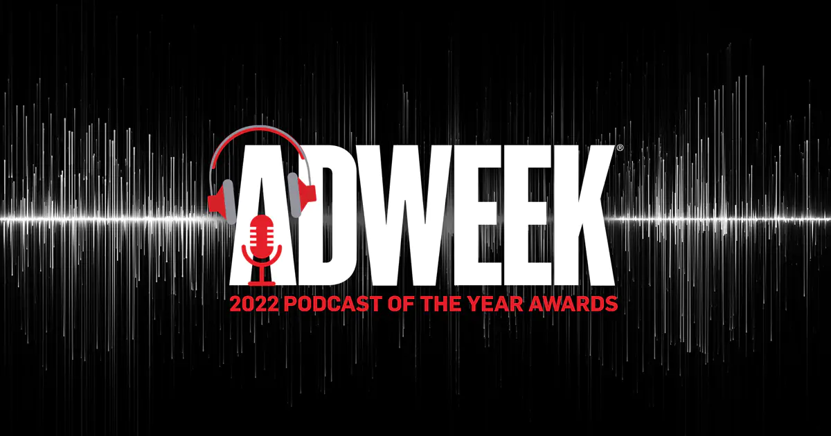 Adweek 2022 Podcast of the Year Award